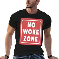 No Woke Zone - Anti Woke - Funny Conservative Stickers T-Shirt t shirt man designer t shirts fo XXXL black