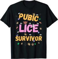 Pubic Lice Survivor Funny Joke Humour T Shirt S
