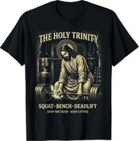 The Holy Trinity Squat Bench Deadlift Jesus Lifter TShirt 4XL black