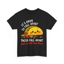 Mental Health Taco Its Ok to Fall Apart Awareness Women Men T-Shirt M yellow