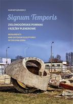 Signum Temporis. Zielona Góra paminklai ir skulptūros.. - Igoris Myškevičius