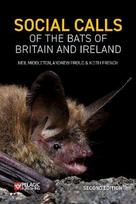 Social Calls of the Bats of Britain and Ireland: Expanded and Revised Second Edition 2nd Revised edition