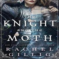 The Knight and the Moth by Rachel Gillig Paperback Book 9780356522982