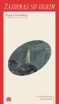 Žaidimas su ugnim - August Strindberg
