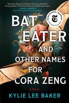 Bat Eater and Other Names for Cora Zeng - Kylie Lee Baker