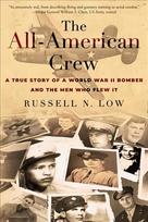 All-American Crew: A True Story of a World War II Bomber and the Men Who Flew It: A True Story of a World War II Bomber and the Men Who Flew It