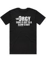 Funny Orgy Sure Is Off To A Slow Start T-shirt XXXL gray
