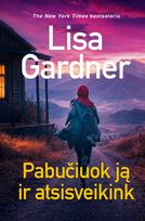 Pabučiuok ją ir atsisveikink - Lisa Gardner