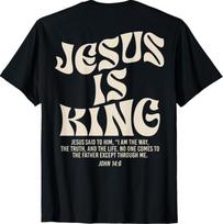 Jėzus Yra Karalius Marškinėliai | Jono 14:6 Biblijos Eilutės Krikščioniško Tikėjimo Marškinėliai - Unisex S-3XL L white