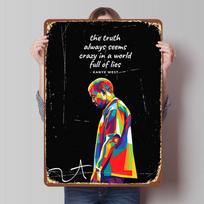 Kanye West Quote Printed Poster Customized Retro Wall Art Vintage Metal Tin Signs for Home Aesthetic Room Decor Men Coffee Bar 20x30cm（7.8x11.8inch）