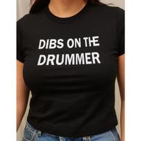 Dibs On The Drummer Baby Tee Funny Band Shirt Retro Y2K Graphic Tee Music Concert Baby Tee Cute Crop Top Drummer Girl Shirt M white