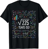 Square Root Of 225 15th Birthday 15 Year Old Gifts Math Bday Gift Unisex T-Shirt M white