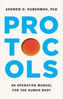 Protocols - Andrew D Huberman