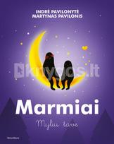 Marmiai. Myliu tave - Indrė Pavilonytė, Martynas Pavilonis