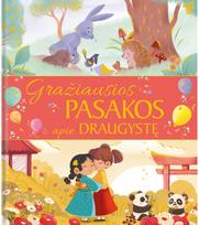 Gražiausios pasakos apie draugystę