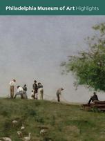 Philadelphia Museum of Art - Highlights: Highlights
