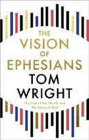 The Vision of Ephesians - The Task of the Church and the Glory of God: The Task of the Church and the Glory of God