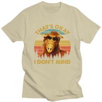 Custom Alf Thats Okay I Dont Mind T Shirt Men Pure Cotton Tshirt Casual Alien Life Form Tee Tops Fashion Tshirts M beige