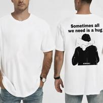 Unisex medvilninis marškinėlis su grafika 'Kartais viskas, ko mums reikia, yra apkabinimas', Personalizuoti XXL black