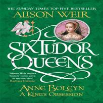 Six Tudor Queens Anne Boleyn A Kings Obsession by Alison Weir Paperback Book 9781472227669