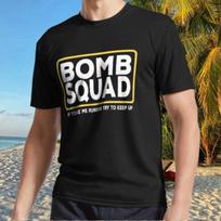 Men's and Women's T-shirts Bomb Squad If You See Me Run 5XL įvairiaspalvis