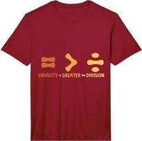Equality is Greater Than Division Math Sign Human Rights Performance T-Shirt S brown
