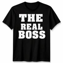 The Real Boss Slogan Family Men’s T-Shirt Women’s Tee Graphic Top 4XL black