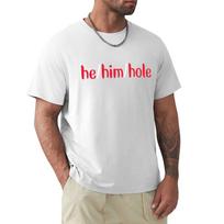 He Him Hole Tshirt Casual Basic Short Sleeve Tshirt S white