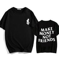 Užsidirbk pinigų, o ne draugų Marškinėliai Vyrams/Moterims Trumpomis Rankovėmis Medvilniniai Patogūs Marškinėliai Streetwear Hip Hop Vasariniai Apvaliu Kaklu Marškinėliai L juoda