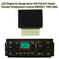 Prietaisų skydelio LCD ekrano ekranas, skirtas Range Rover HSE P38 Oro kondicionieriaus šildytuvo klimato temperatūros valdymui AWR5051 JFC102550 W963910T 69172011 black