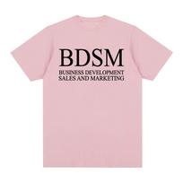 BDSM Verslo plėtra Pardavimai ir rinkodara Marškinėliai Vyrams Moterims Mada Harajuku T-shirt Aukštos kokybės medvilniniai laisvalaikio marškinėliai M gray