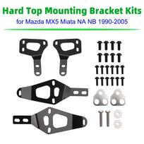 Hard Top Mounting Bracket Kits for Mazda MX5 Miata NA NB 1990-2005 black