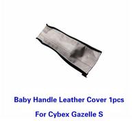 Stroller Handle Cover Fit For CYBEX Gazelle S Stroller Bar Sleeve Case Leather Armrest Protect Cover Stroller Accessories baby 1pcs  gray gray