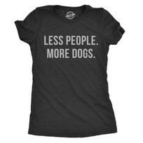 Funny Dog Mom T-Shirt, Less People More Dogs, Women's Tee 140 black