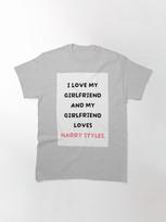 Harry Styles Myliu savo merginą, o mano mergina myli Harry Styles Klasikinis T-shirt M viržių pilka spalva
