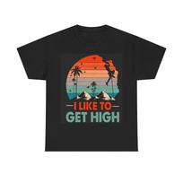 I Like To Get High Rock Climbing Shirt Funny Graphic Gift Unisex Heavy Cotton 4XL black