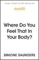 Where Do You Feel That In Your Body?: Moving Beyond Talk Therapy to Understand the Language of the Nervous System