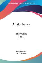 Aristophanes: The Wasps (1868)
