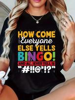 How Come Everyone Else Yells Bingo Funny T-shirt M yellow