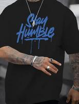 Stay Humble Shirt Blue Drip Graffiti Tee Bold Streetwear Graphic TShirt Urban Hype Unisex Shirt 4XL blue