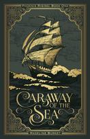 Caraway of the Sea: A Grim Pirate Fantasy With A Slow-Burn Island Romance And A Lot Of Paranoia...