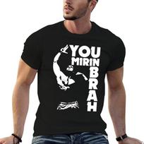 Zyzz You Mirin Brah Tshirt T Shirts For Unisex Slim Fit Unisex T Shirt Cotton T Shirts For Unisex Graphic Funny Tshirt L black