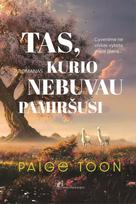 Tas, kurio nebuvau pamiršusi, Tas, kurio nebuvau pamiršusi