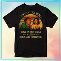 Drop Dead Fred T-Shirt Movie: I Don’t Love You Because Love Is For Girls ... XL brown