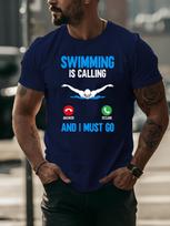 Swimming Is Calling And I Must Go Print Unisexs T Shirt Funny Swimmer Athlete Short Sleeve Crew Neck Cotton Casual Daily Tee 4XL black