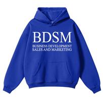 BDSM Business Development Sales and Marketing Hoodie Men Women Fashion Sweatshirt Fleece M