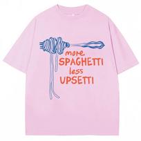 More Spaghetti Less Upsetti Funny Food T Shirt Unisex Unisex Fashion Aesthetic Tshirt Oversized Cotton Casual Oneck Tshirts Gifts 4XL white