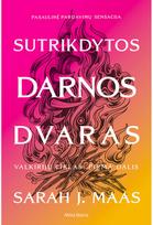 Sutrikdytos darnos dvaras. Valkirijų ciklas: Pirma dalis - Sarah J. Maas