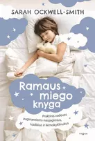 Ramaus miego knyga. Praktinis vadovas auginantiems naujagimius, kūdikius ir ikimokyklinukus
