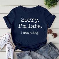 Women's Fashion Printed Sorry I'm Late I Saw A Dog Print T-shirts Summer Loose Round Neck Creative Personalized T-shirts S white